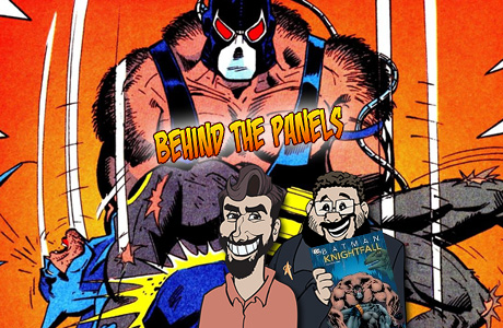 Behind the Panels - Knightfall
